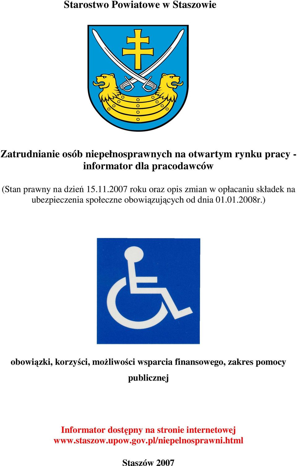 2007 roku oraz opis zmian w opłacaniu składek na ubezpieczenia społeczne obowiązujących od dnia 01.01.2008r.