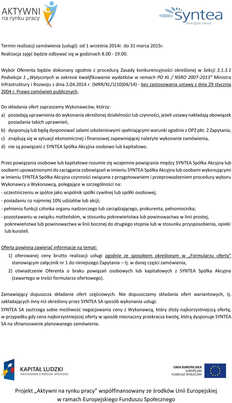 1.3.1 Podsekcja 1 Wytycznych w zakresie kwalifikowania wydatków w ramach PO KL / NSRO 2007-2013 Ministra Infrastruktury i Rozwoju z dnia 2.04.2014 r.