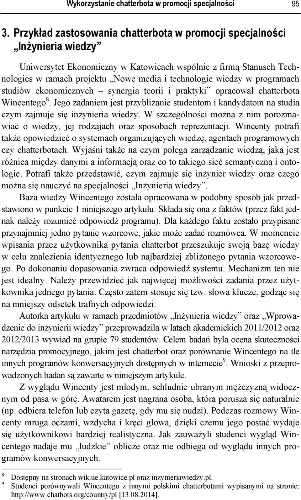 wiedzy w programach studiów ekonomicznych synergia teorii i praktyki opracował chatterbota Wincentego 8.