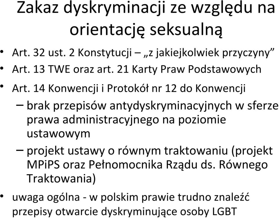 14 Konwencji i Protokół nr 12 do Konwencji brak przepisów antydyskryminacyjnych w sferze prawa administracyjnego na