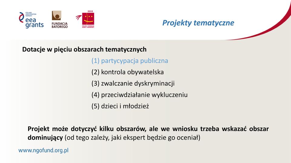 przeciwdziałanie wykluczeniu (5) dzieci i młodzież Projekt może dotyczyć kilku