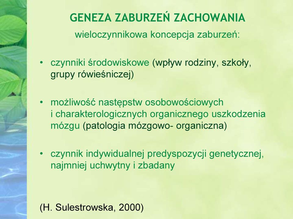 charakterologicznych organicznego uszkodzenia mózgu (patologia mózgowo- organiczna)