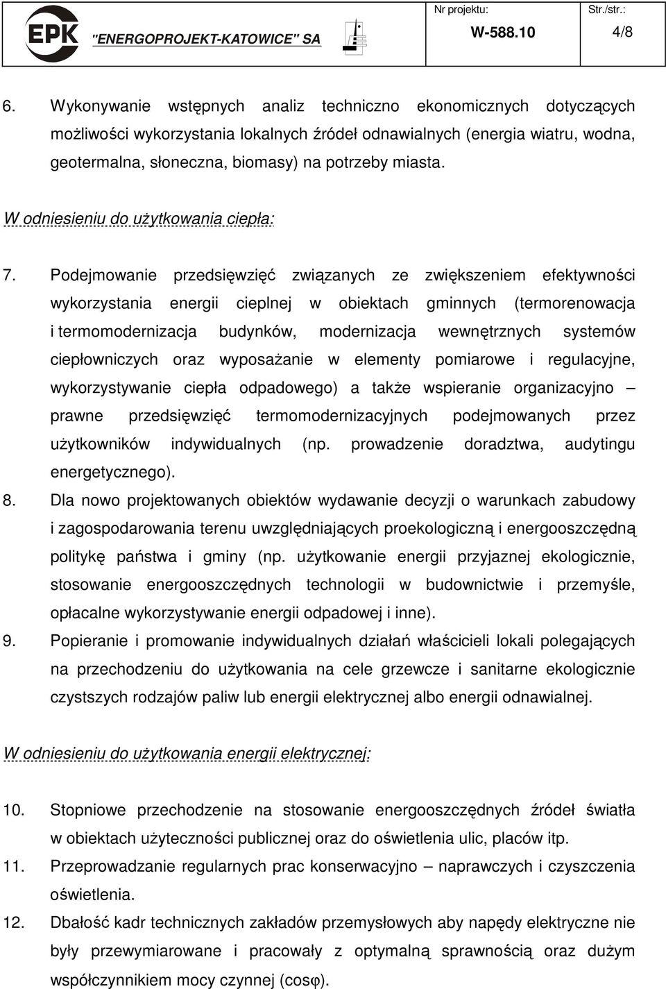 W odniesieniu do użytkowania ciepła: 7.