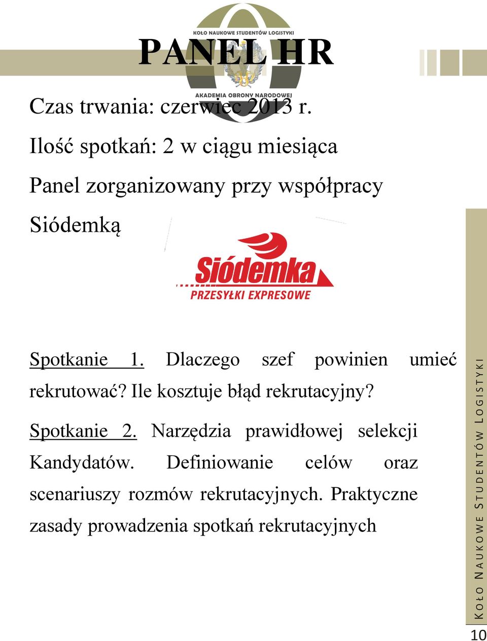 Dlaczego szef powinien umieć rekrutować? Ile kosztuje błąd rekrutacyjny? Spotkanie 2.