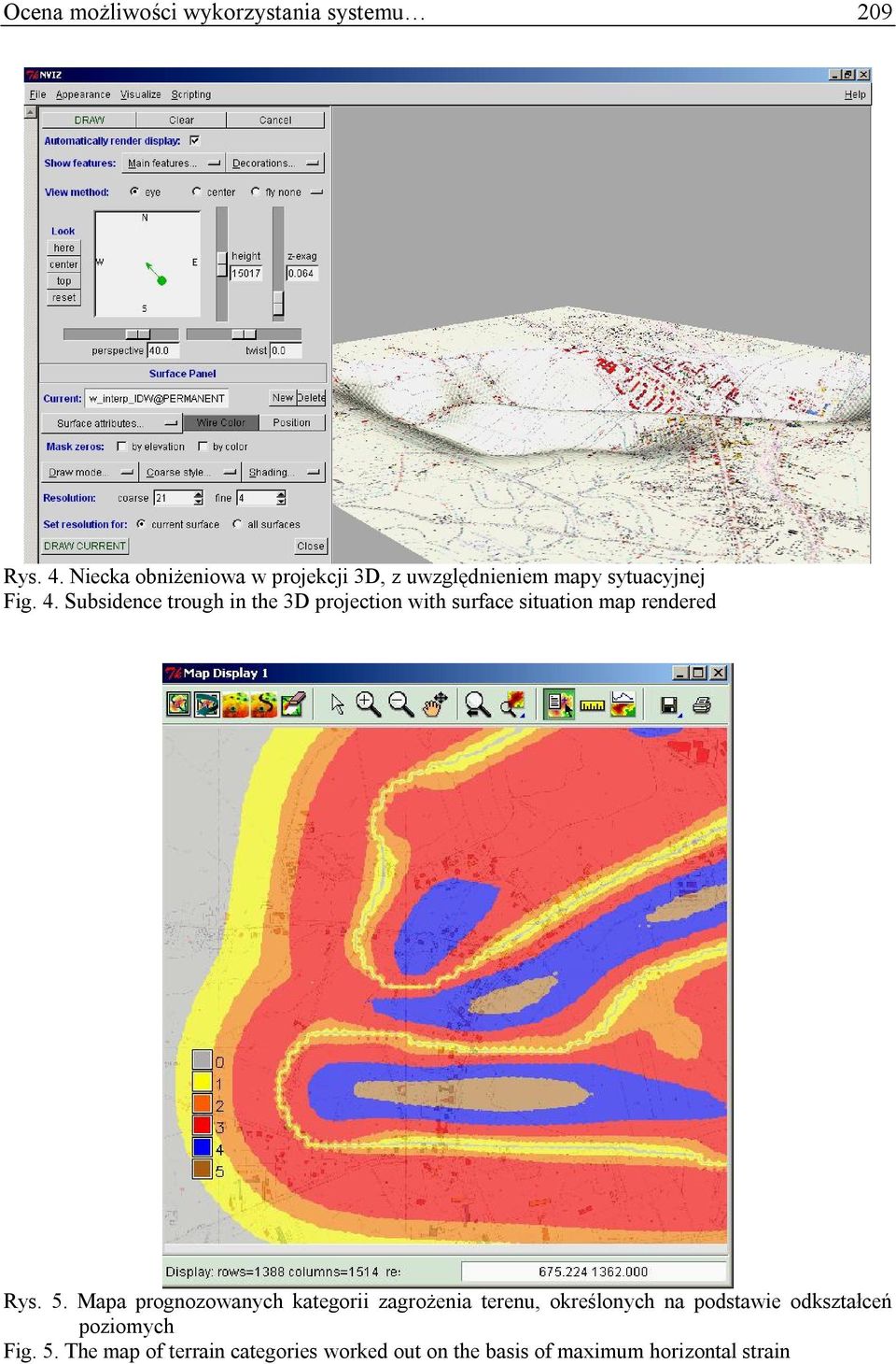 Subsidence trough in the 3D projection with surface situation map rendered Rys. 5.