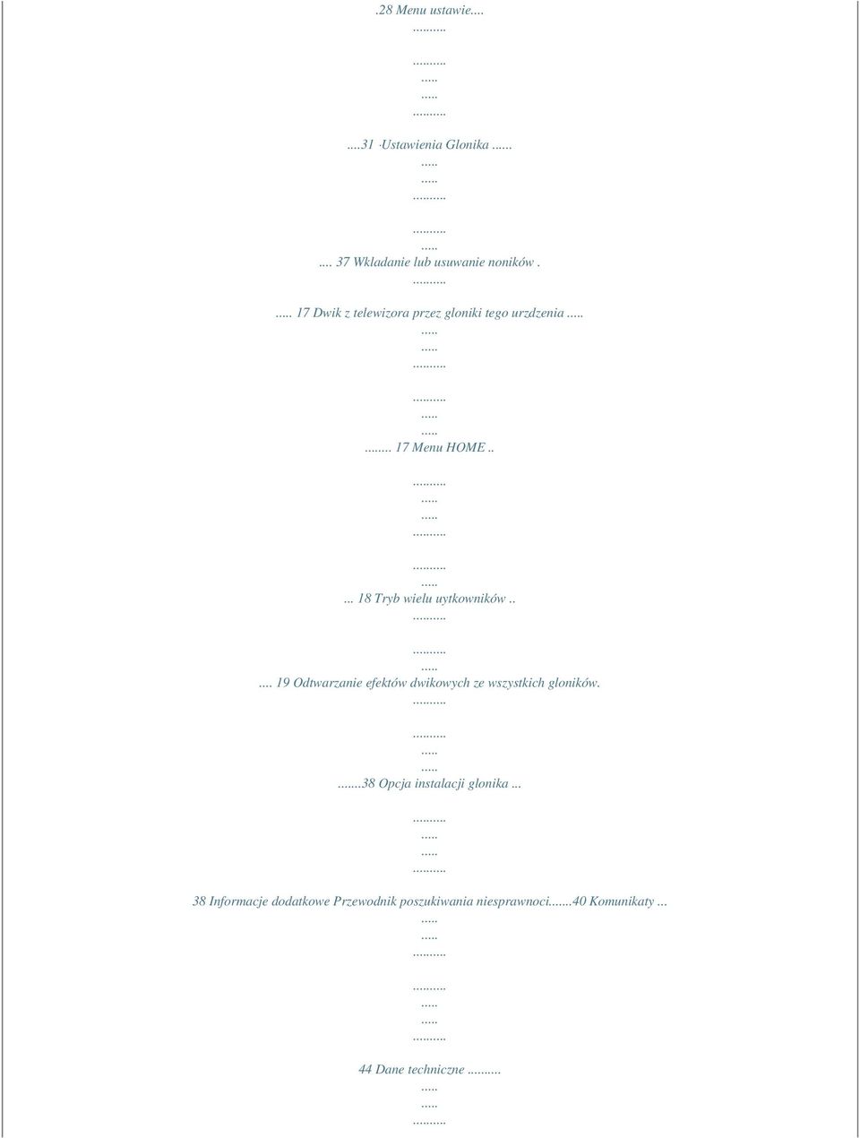 .... 19 Odtwarzanie efektów dwikowych ze wszystkich gloników...38 Opcja instalacji glonika.