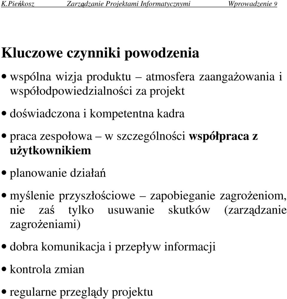 szczególno ci współpraca z u ytkownikiem planowanie działa my lenie przyszło ciowe zapobieganie zagro eniom, nie za