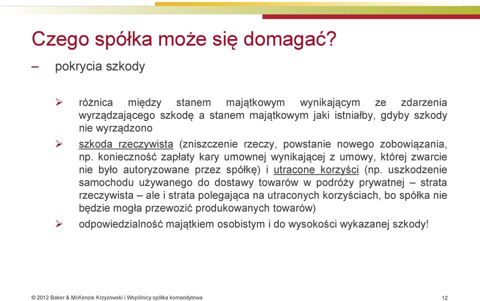 rzeczywista (zniszczenie rzeczy, powstanie nowego zobowiązania, np.