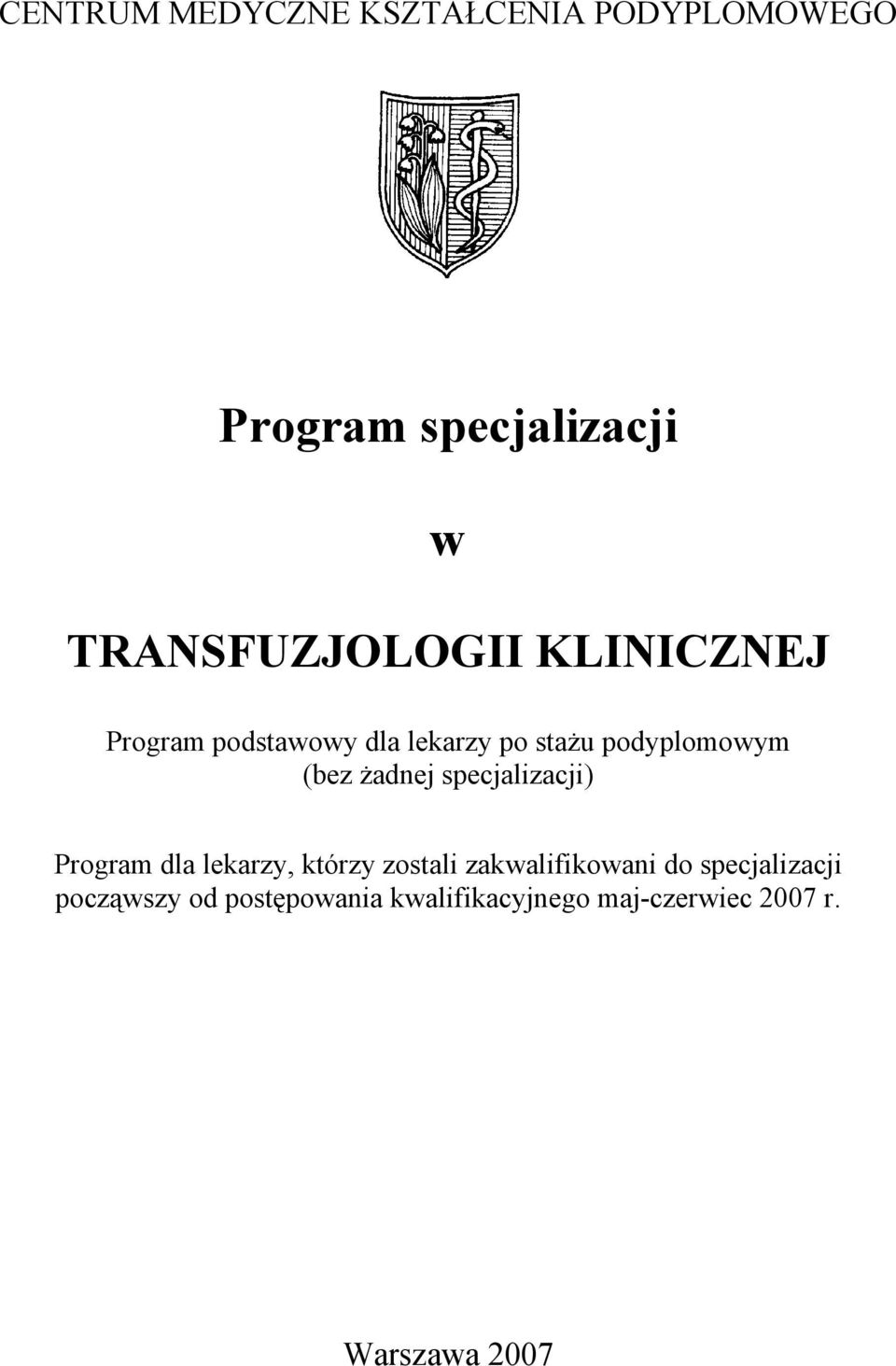 podyplomowym Program dla lekarzy, którzy zostali zakwalifikowani do