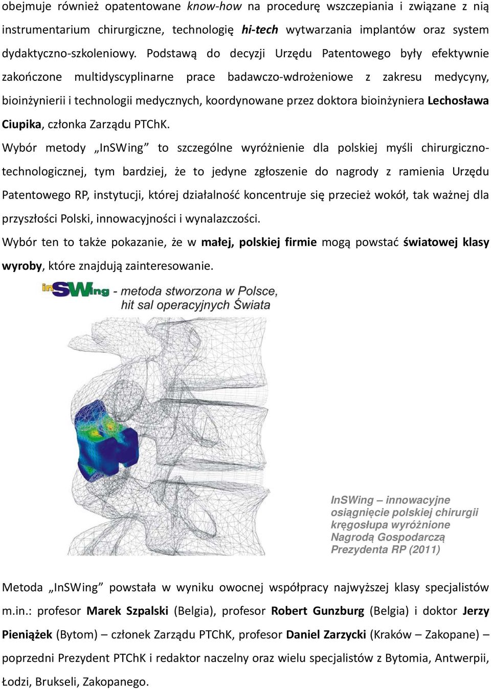 bioinżyniera Lechosława Ciupika, członka Zarządu PTChK.