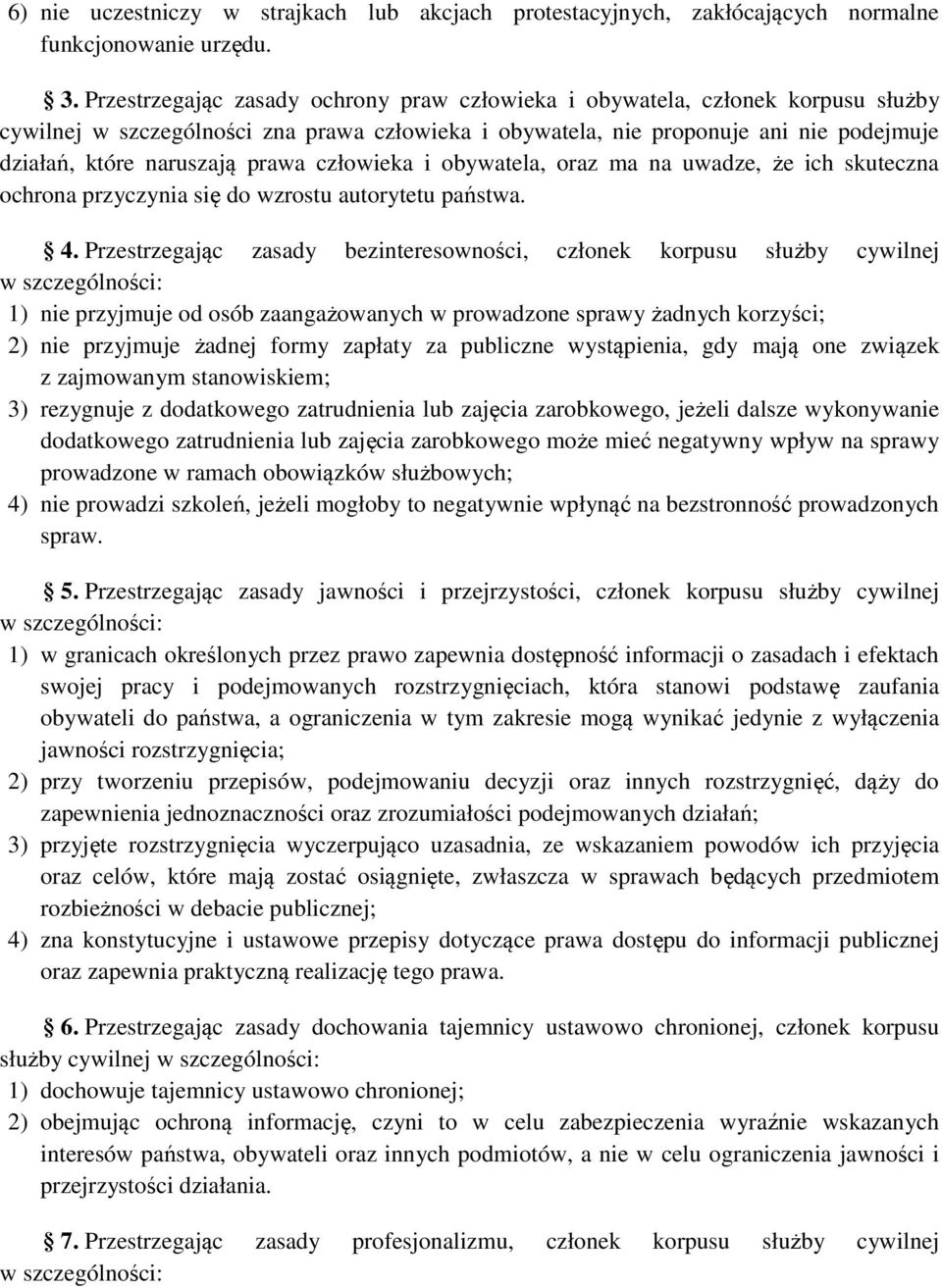 prawa człowieka i obywatela, oraz ma na uwadze, że ich skuteczna ochrona przyczynia się do wzrostu autorytetu państwa. 4.