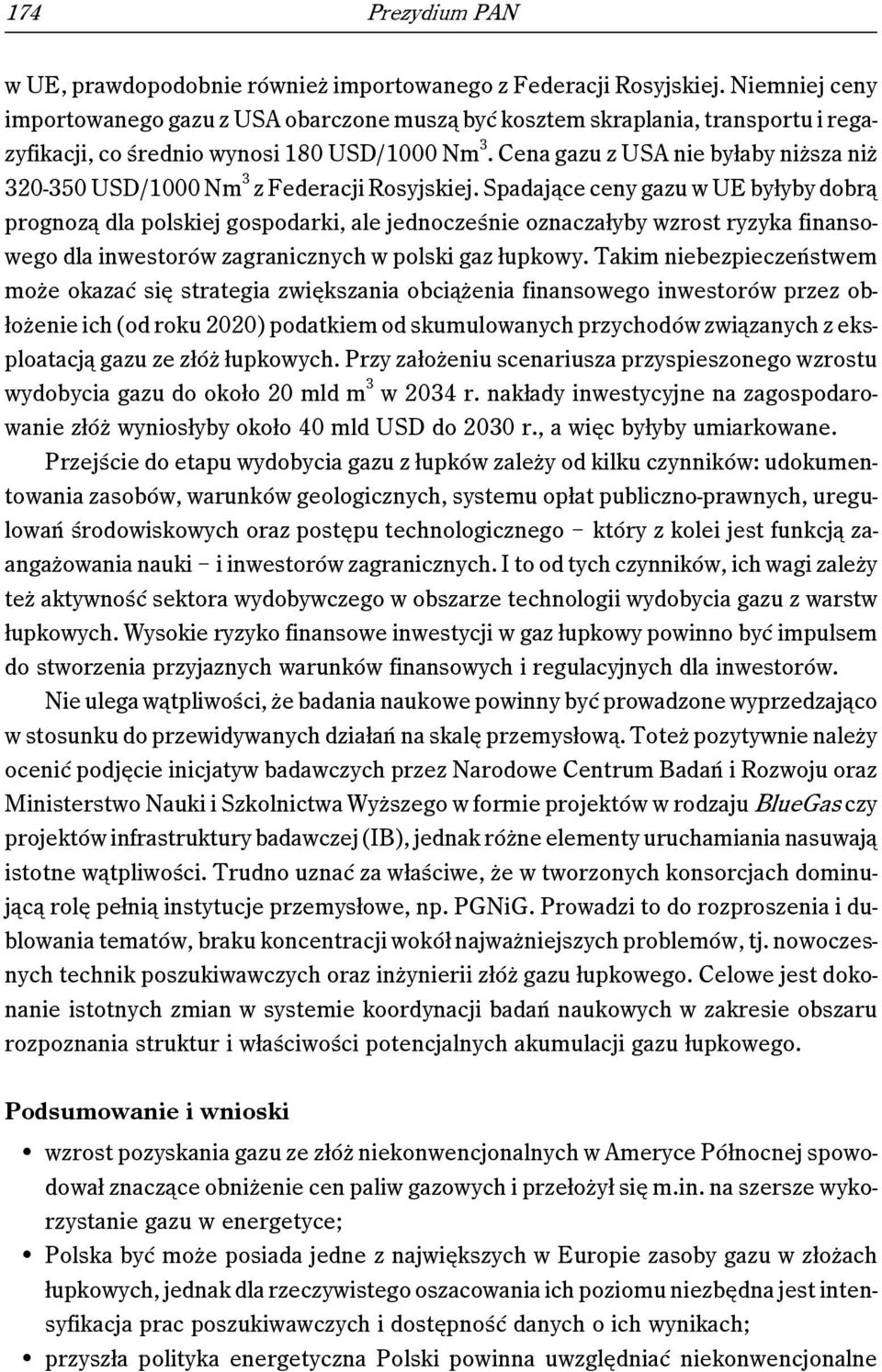 Cena gazu z USA nie byłaby niższa niż 320-350 USD/1000 Nm 3 z Federacji Rosyjskiej.