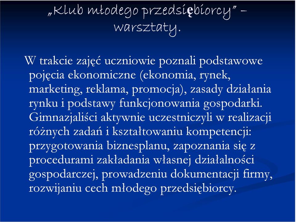 zasady działania rynku i podstawy funkcjonowania gospodarki.