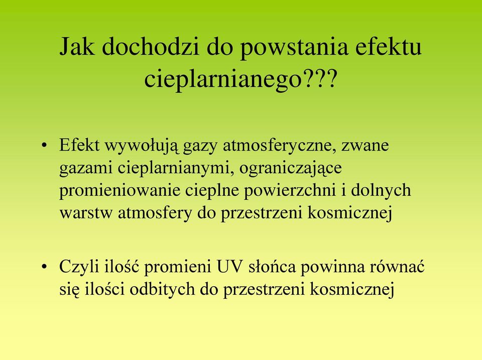 ograniczające promieniowanie cieplne powierzchni i dolnych warstw atmosfery