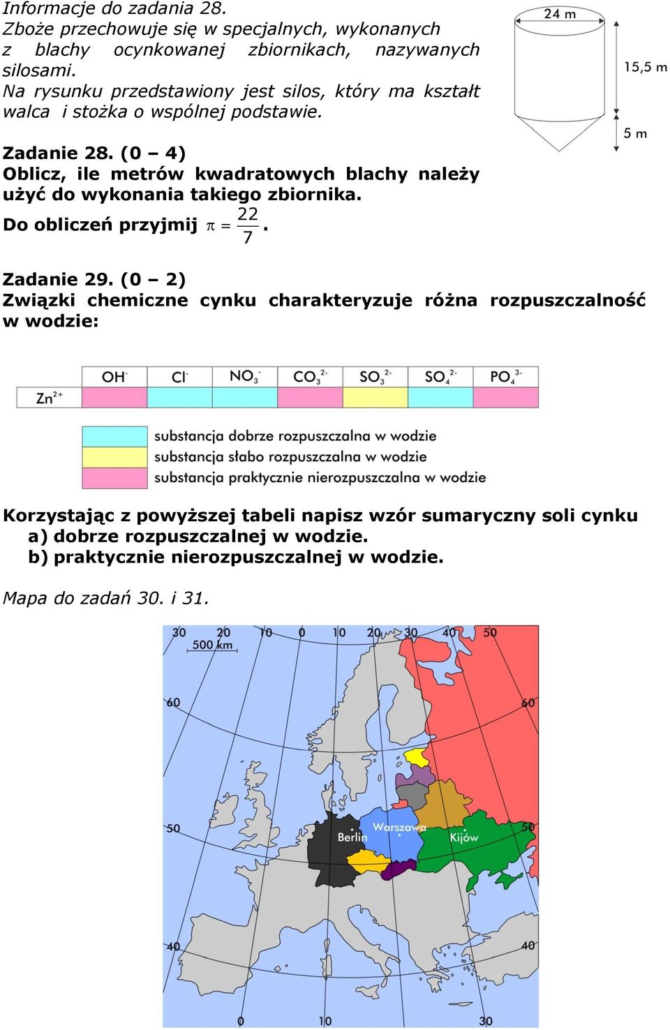 (0 4) Oblicz, ile metrów kwadratowych blachy należy użyć do wykonania takiego zbiornika. 22 Do obliczeń przyjmij. 7 Zadanie 29.