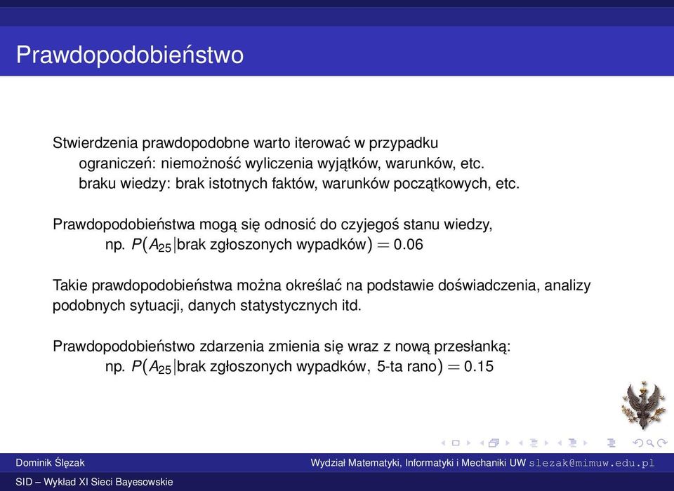 P(A 25 brak zgłoszonych wypadków) = 0.