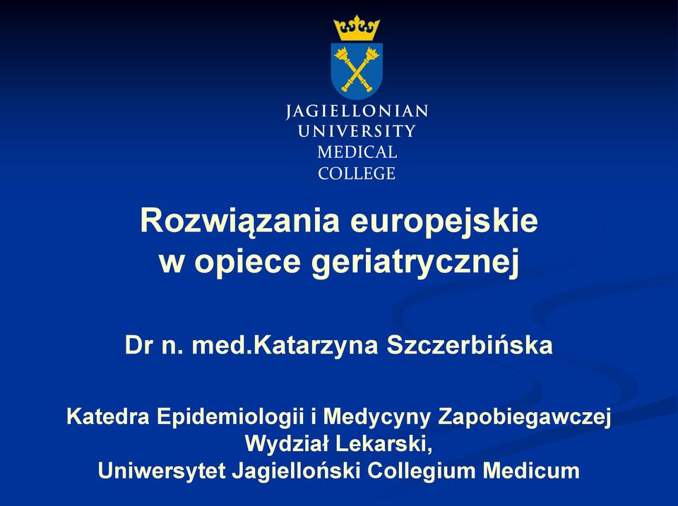 katarzyna Szczerbińska Katedra Epidemiologii i