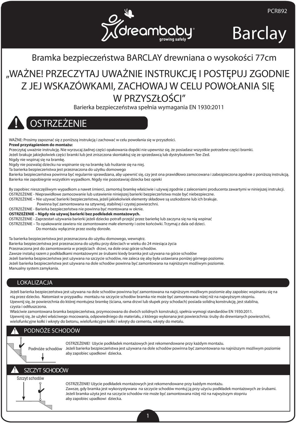 instrukcją i zachować w celu powołania się w przyszłości. Przed przystąpieniem do montażu: Przeczytaj uważnie instrukcję.