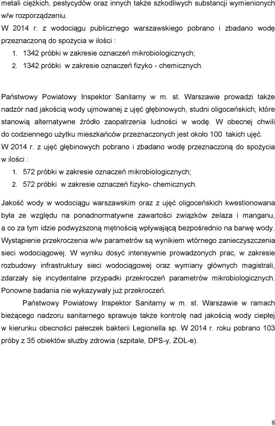 1342 próbki w zakresie oznaczeń fizyko - chemicznych. Państwowy Powiatowy Inspektor Sanitarny w m. st.