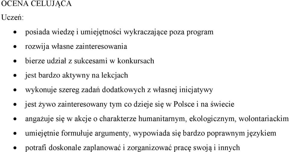 zainteresowany tym co dzieje się w Polsce i na świecie angażuje się w akcje o charakterze humanitarnym, ekologicznym,