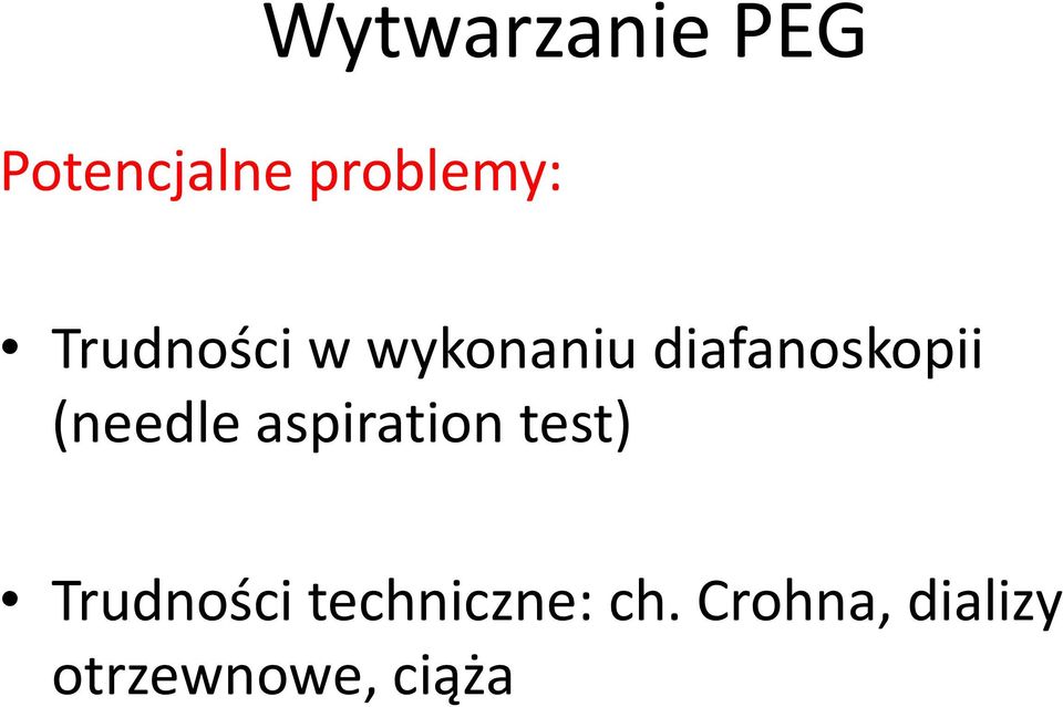 (needle aspiration test) Trudności