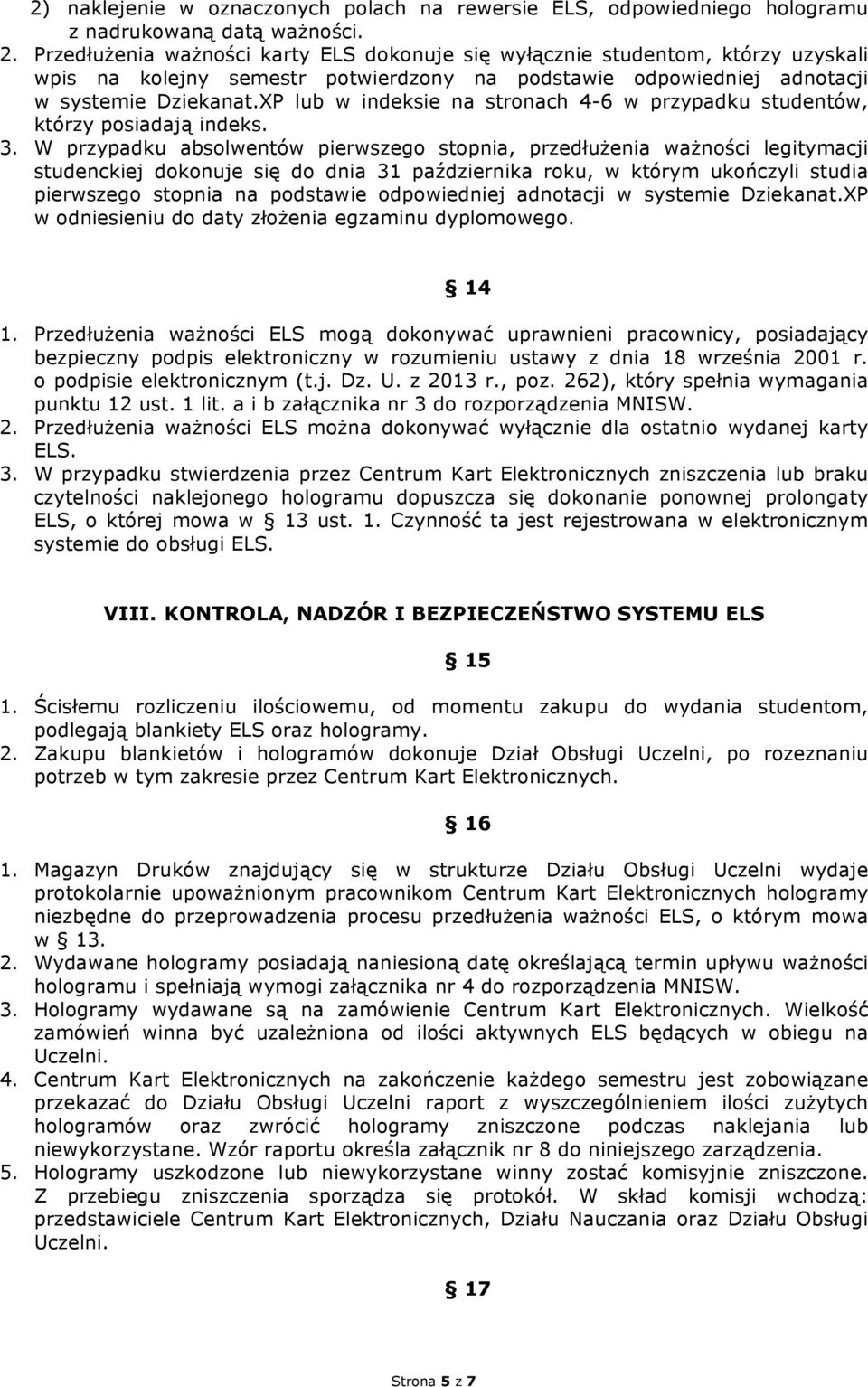 XP lub w indeksie na stronach 4-6 w przypadku studentów, którzy posiadają indeks. 3.