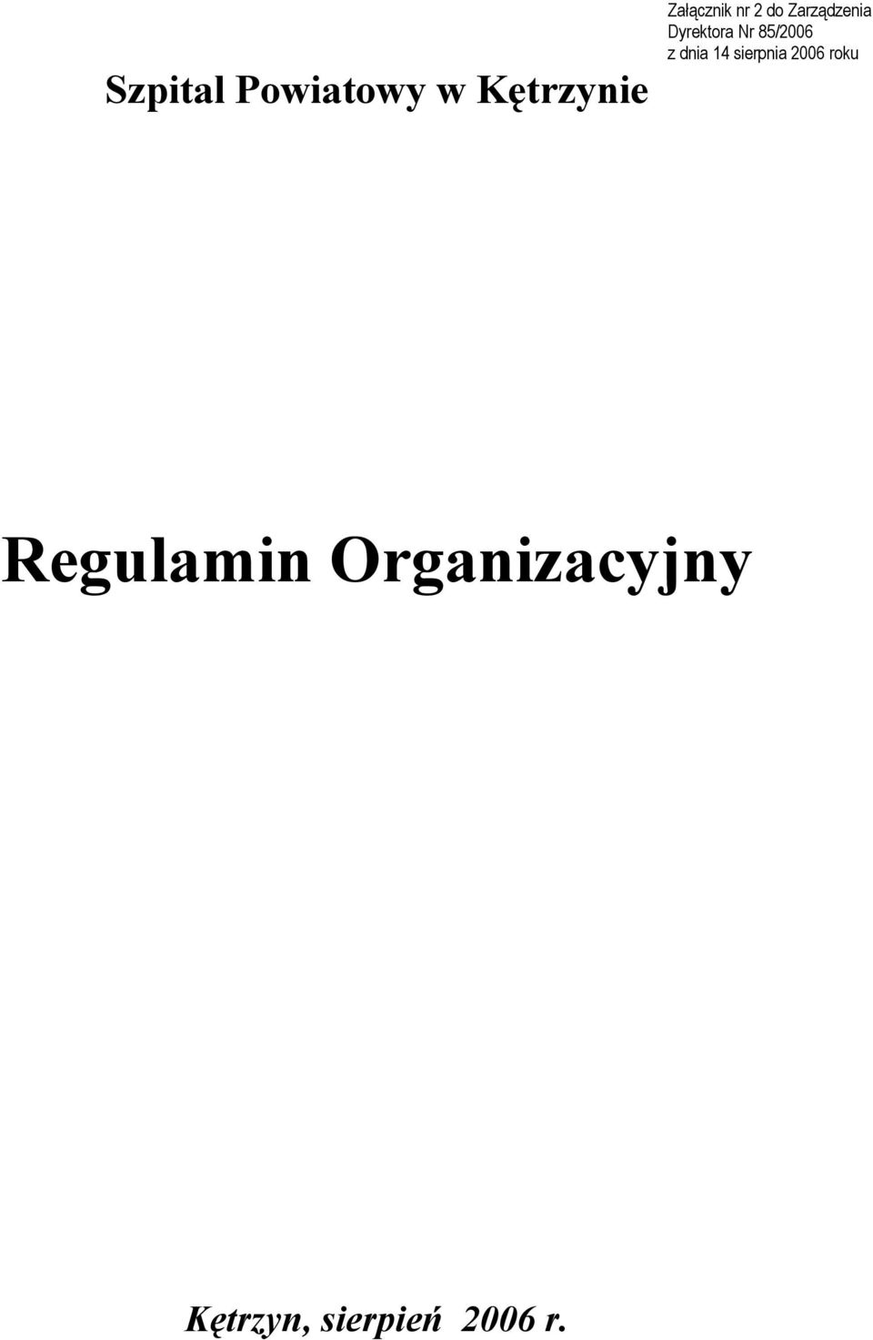 85/2006 z dnia 14 sierpnia 2006 roku