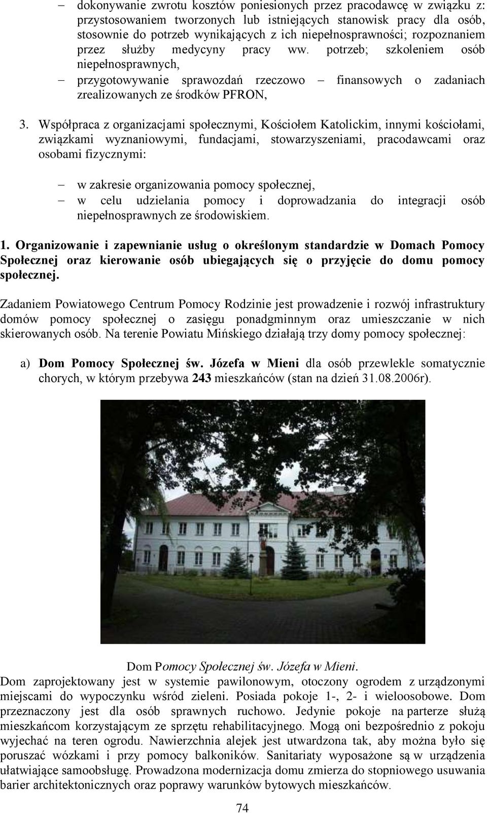 Współpraca z organizacjami społecznymi, Kościołem Katolickim, innymi kościołami, związkami wyznaniowymi, fundacjami, stowarzyszeniami, pracodawcami oraz osobami fizycznymi: w zakresie organizowania