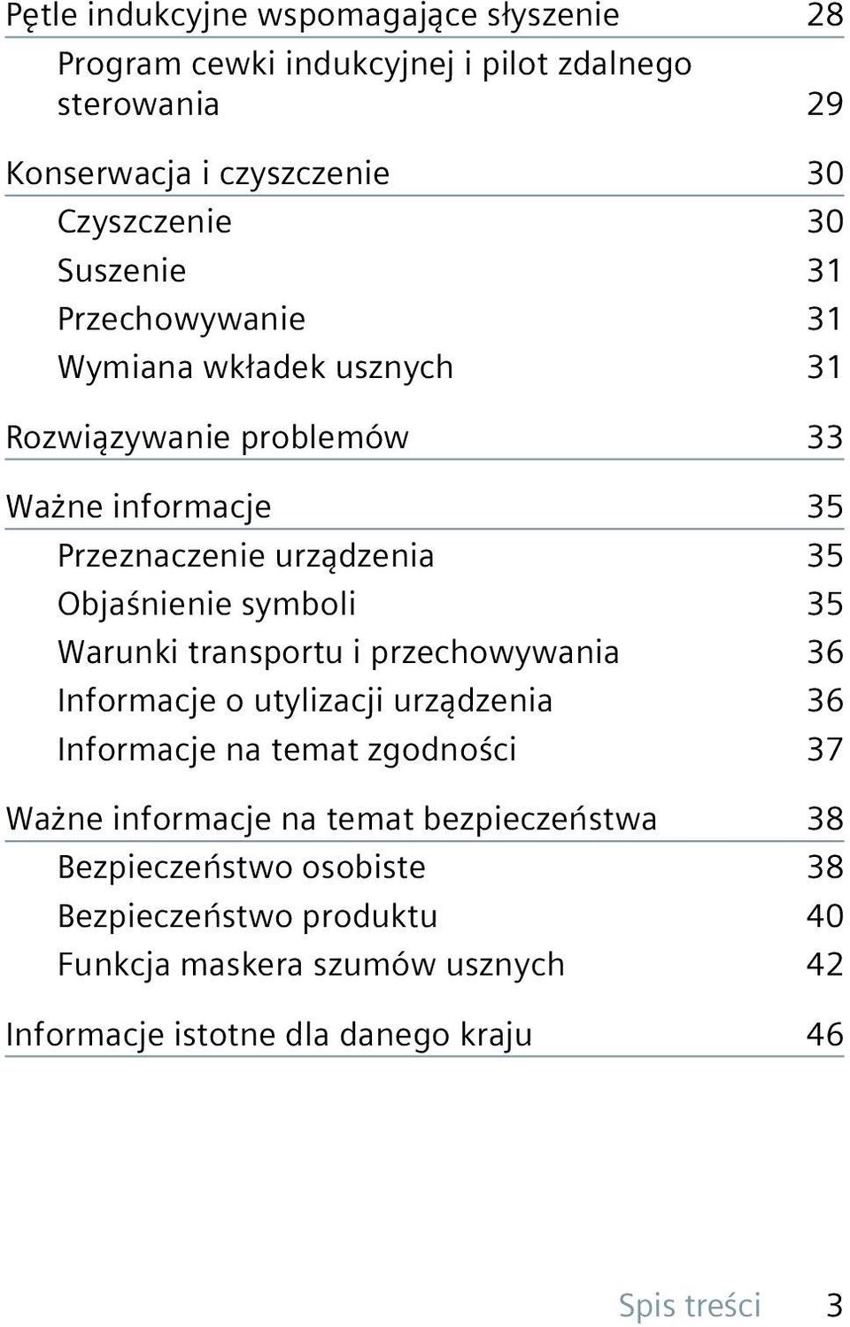 symboli 35 Warunki transportu i przechowywania 36 Informacje o utylizacji urządzenia 36 Informacje na temat zgodności 37 Ważne informacje na temat