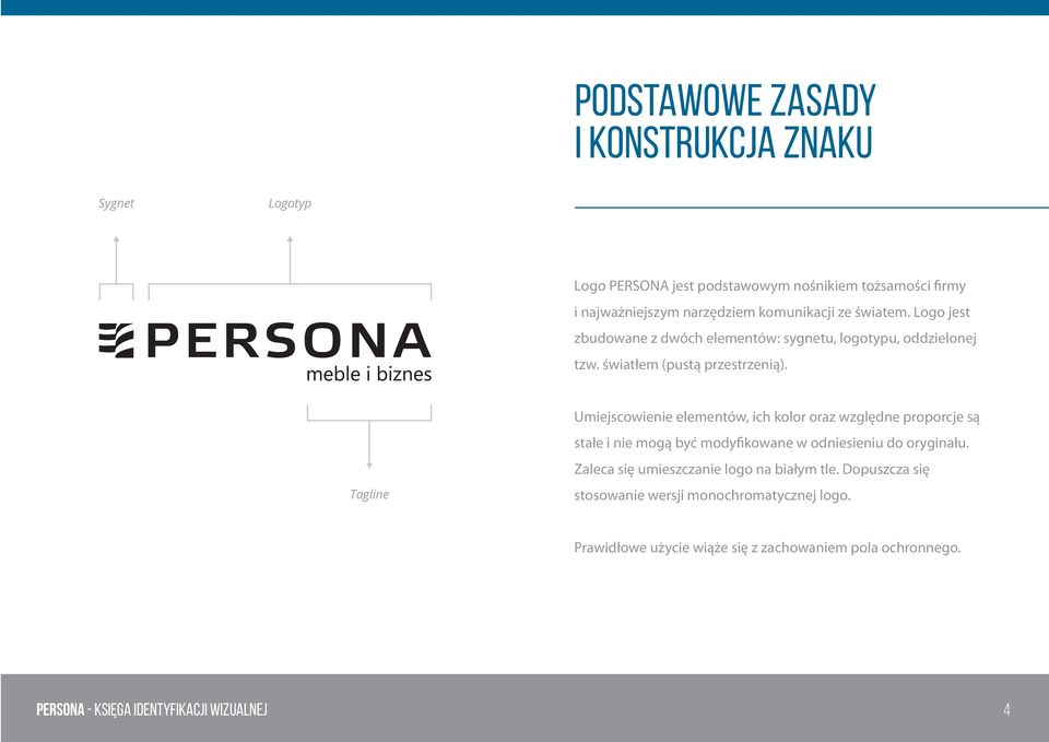 Tagline Umiejscowienie elementów, ich kolor oraz względne proporcje są stałe i nie mogą być modyfikowane w odniesieniu do oryginału.