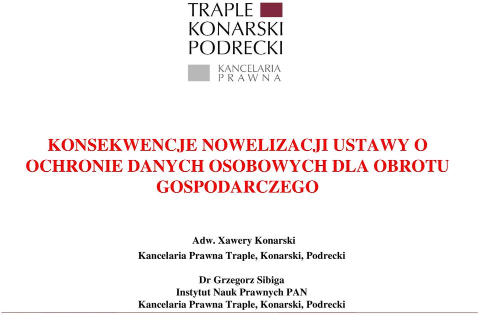 Xawery Konarski Kancelaria Prawna Traple, Konarski, Podrecki