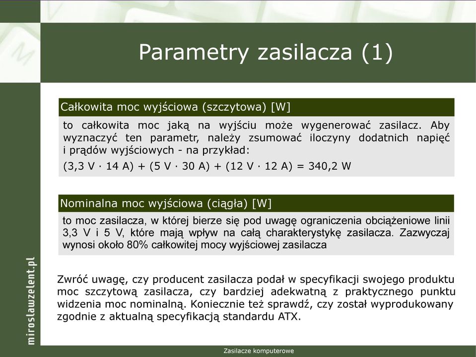 moc zasilacza, w której bierze się pod uwagę ograniczenia obciążeniowe linii 3,3 V i 5 V, które mają wpływ na całą charakterystykę zasilacza.