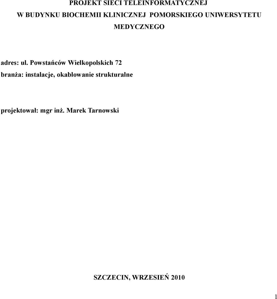 Powstańców Wielkopolskich 72 branża: instalacje, okablowanie