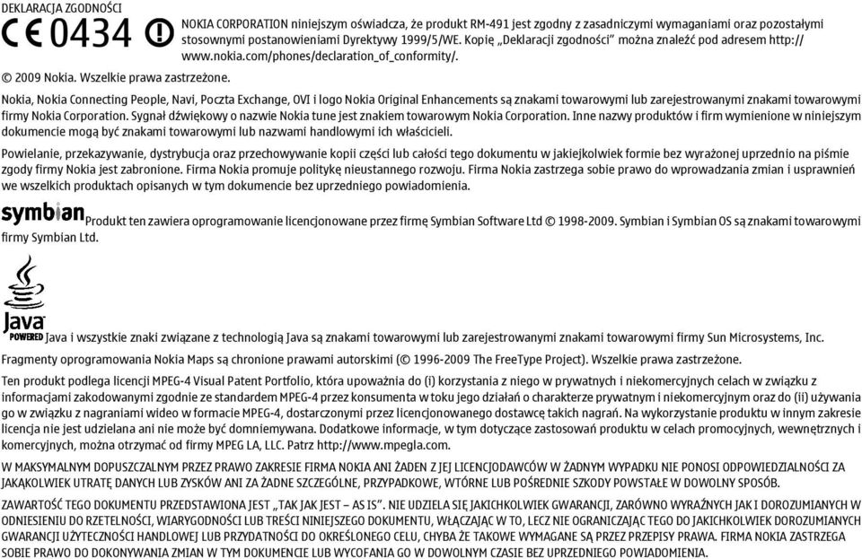 Nokia, Nokia Connecting People, Navi, Poczta Exchange, OVI i logo Nokia Original Enhancements są znakami towarowymi lub zarejestrowanymi znakami towarowymi firmy Nokia Corporation.