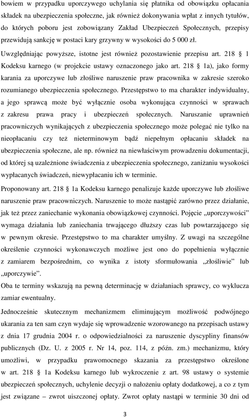 218 1 Kodeksu karnego (w projekcie ustawy oznaczonego jako art.