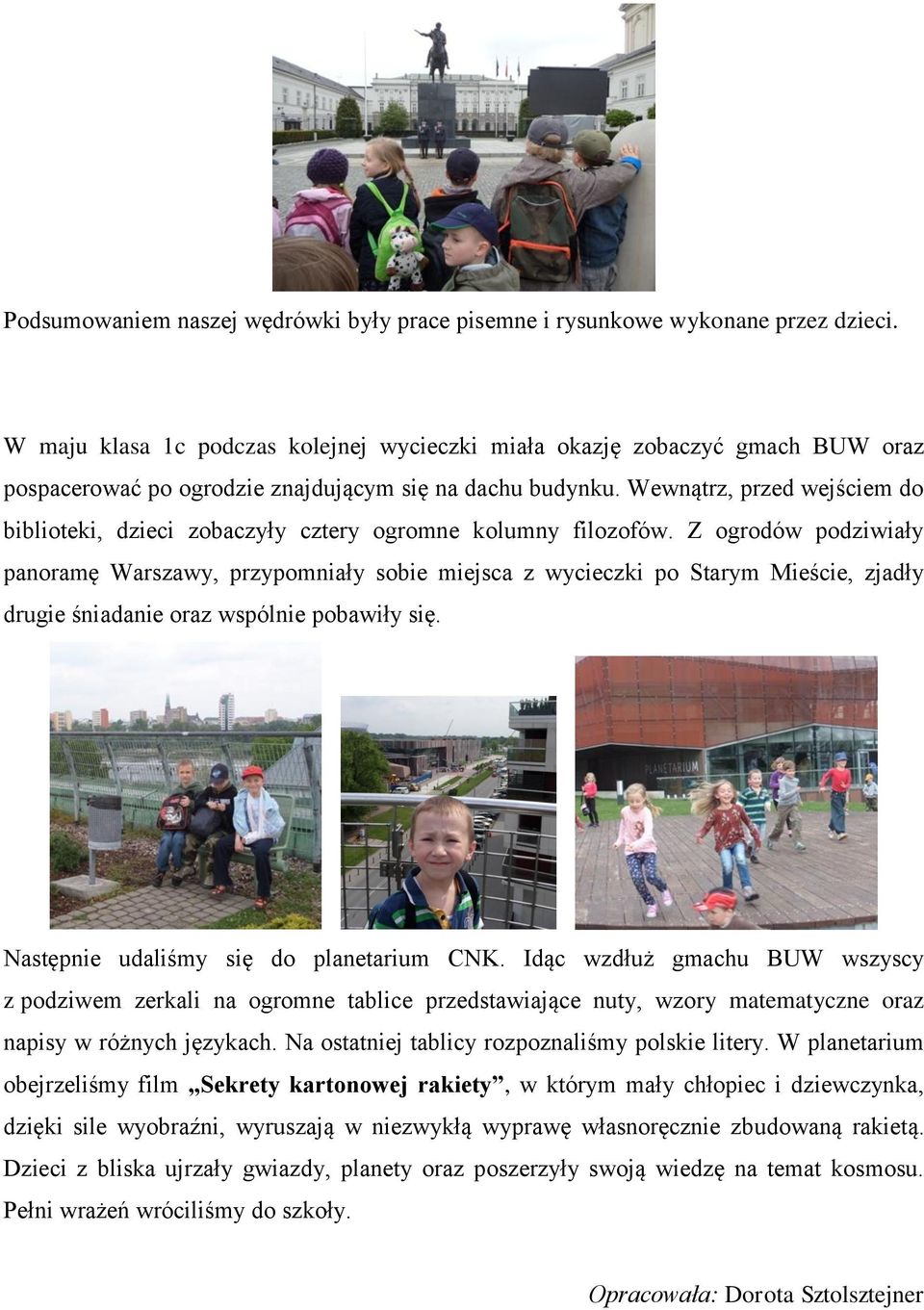 Wewnątrz, przed wejściem do biblioteki, dzieci zobaczyły cztery ogromne kolumny filozofów.