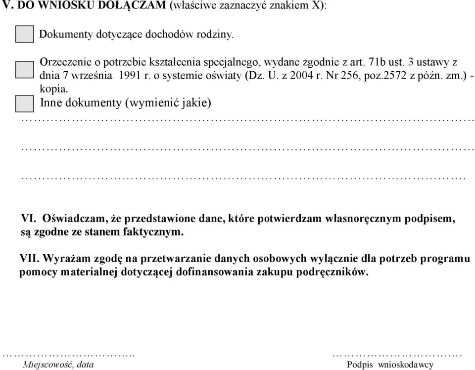 Nr 256, poz.2572 z późn. zm.) - kopia. Inne dokumenty (wymienić jakie). VI.