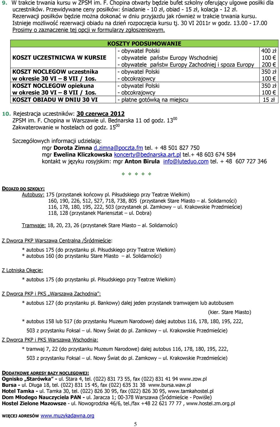 00 Prosimy o zaznaczenie tej opcji w formularzy zgłoszeniowym.