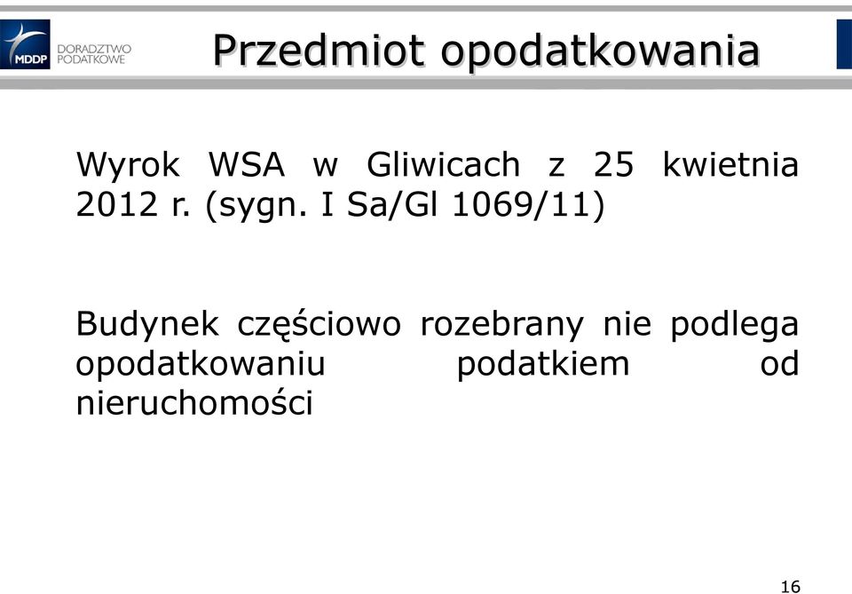 I Sa/Gl 1069/11) Budynek częściowo