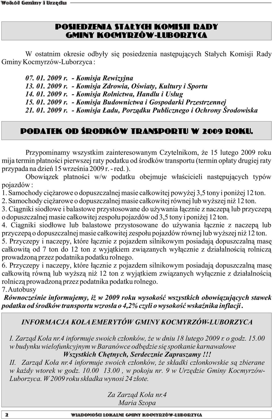 01. 2009 r. - Komisja adu, Porz¹dku Publicznego i Ochrony Œrodowiska PODATEK OD ŒRODKÓW TRANSPORTU W 2009 ROKU.
