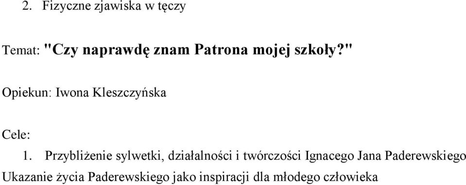 Przybliżenie sylwetki, działalności i twórczości Ignacego Jana