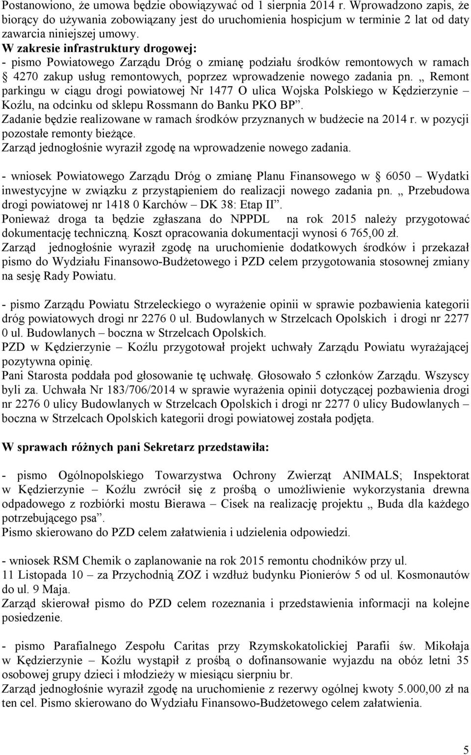 Remont parkingu w ciągu drogi powiatowej Nr 1477 O ulica Wojska Polskiego w Kędzierzynie Koźlu, na odcinku od sklepu Rossmann do Banku PKO BP.