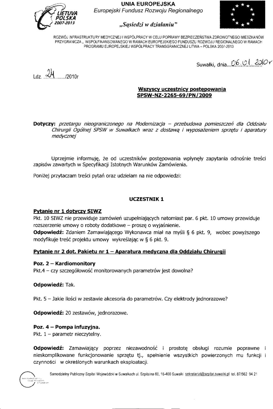 FUNDUSZU ROZWOJU REGIONALNEGO W RA[,1ACH PROGRAI\4U EUROPEJSKIEJ WSPOLPRACY TRANSGRANICZNEJ L TWA - POLSKA 2OO7-2013..,/.^l a^lt-.)./ Suwalki, dnia...llp...v-.\...!*!