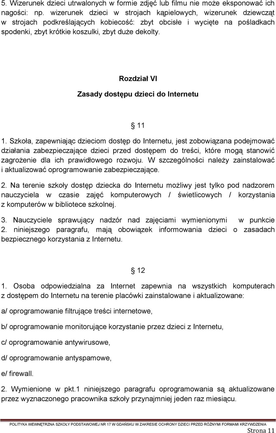 Rozdział VI Zasady dostępu dzieci do Internetu 11 1.