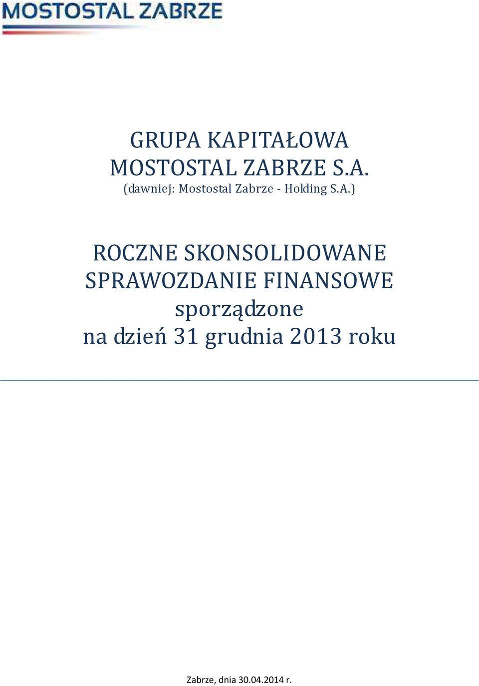 sporządzone na dzień 31 grudnia 2013 roku