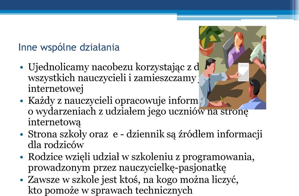 internetową Strona szkoły oraz e - dziennik są źródłem informacji dla rodziców Rodzice wzięli udział w szkoleniu z