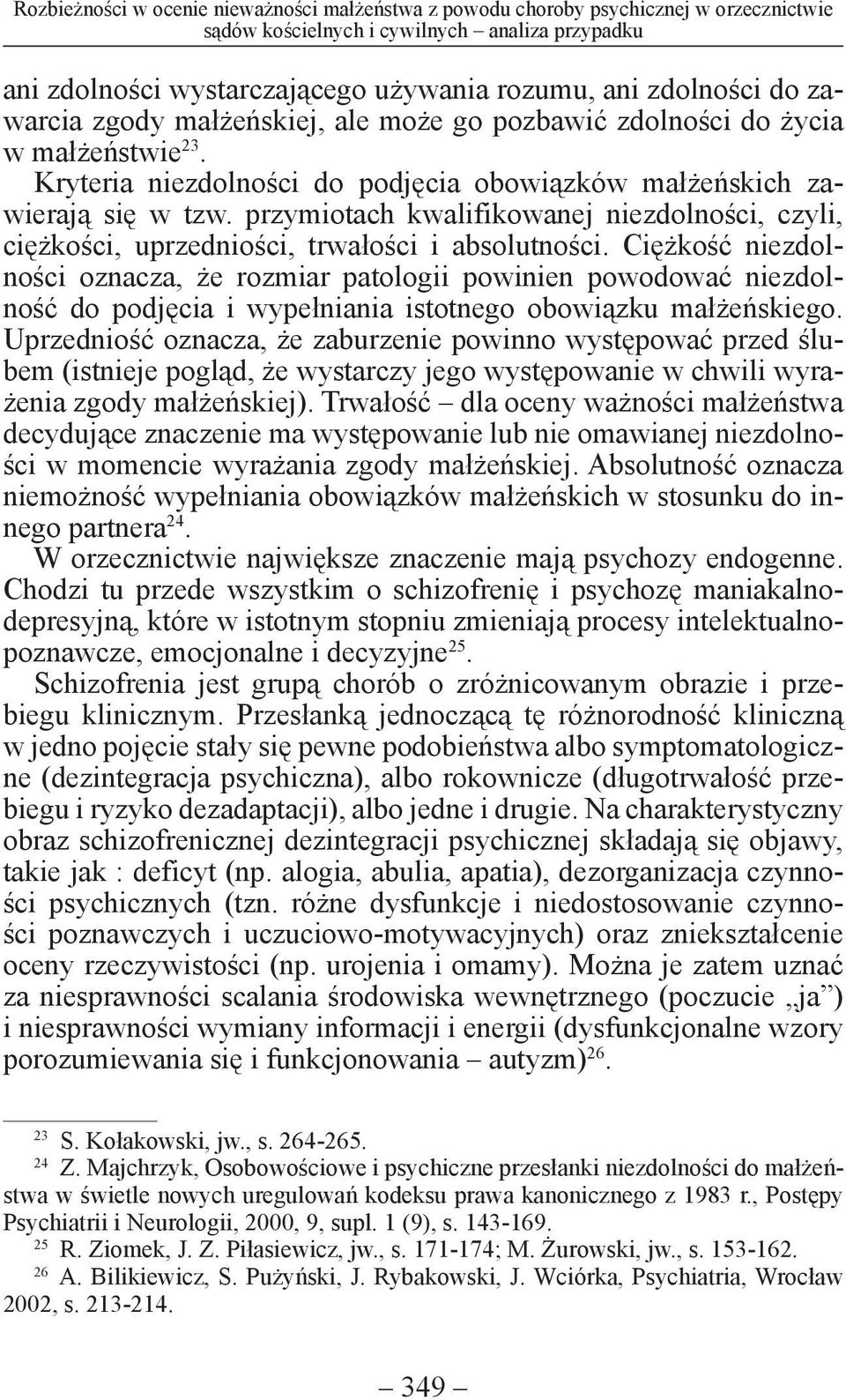 przymiotach kwalifikowanej niezdolności, czyli, ciężkości, uprzedniości, trwałości i absolutności.