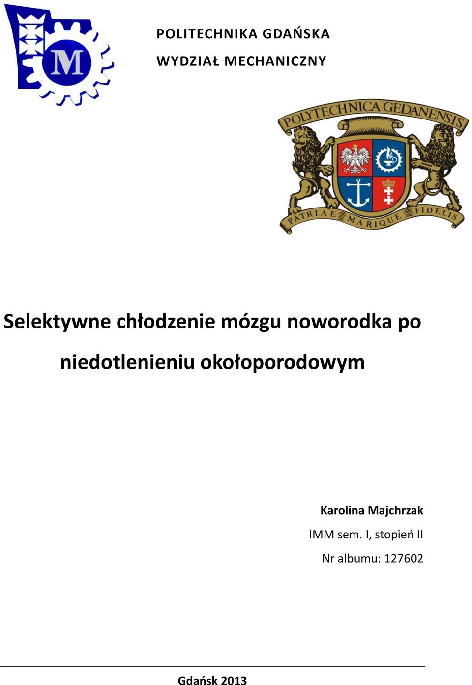 niedotlenieniu okołoporodowym Karolina