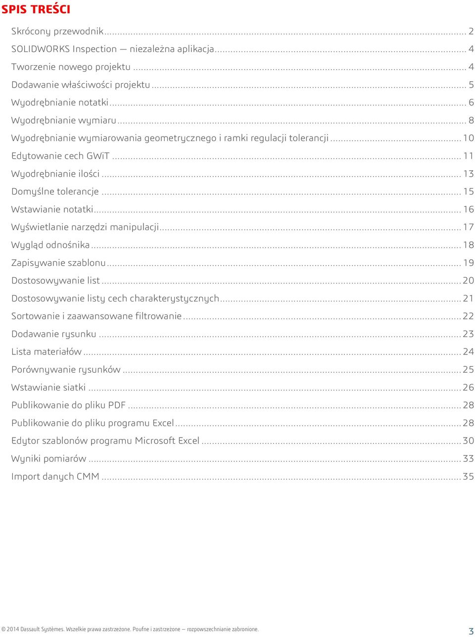 .. 16 Wyświetlanie narzędzi manipulacji... 17 Wygląd odnośnika... 18 Zapisywanie szablonu... 19 Dostosowywanie list... 20 Dostosowywanie listy cech charakterystycznych.