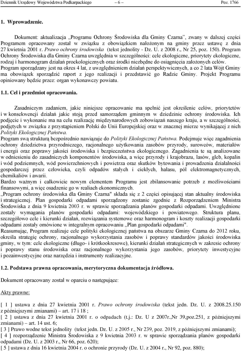 r. Prawo ochrony środowiska (tekst jednolity - Dz. U. z 2008 r., Nr 25, poz. 150).